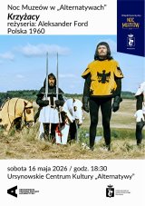 Noc Muzeów w „Alternatywach” | projekcja filmu „Krzyżacy” | reżyseria: Aleksander Ford | Polska 1960