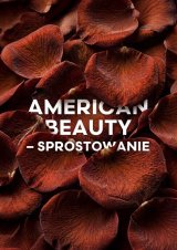 „American Beauty – sprostowanie” – Teatr BARAKAH