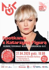 BLIŻEJ KULTURY: spotkanie z Katarzyną Figurą