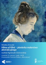 Wielkie Artystki | „Hilma af Klint – pionierka malarstwa abstrakcyjnego” | wykład Agnieszki Ostrowskiej