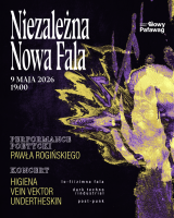 NNF - Niezależna Nowa Fala vol.4: performance poetycki Pawła Rogińskiego, koncerty: Higiena, Vein Vektor, Undertheskin