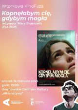 Wtorkowa KinoFaza „Kopnęłabym cię, gdybym mogła” | reżyseria: Mary Bronstein | USA 2025