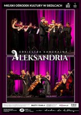Wielka Gala Muzyki Filmowej - koncert Orkiestry Kameralnej Aleksandria
