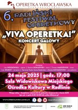 6. Radliński Festiwal Operetkowy „VIVA OPERETKA!”