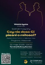 Czy nie dość Ci pieśni o miłości? -  spektakl muzyczny z repertuarem Kabaretu Starszych Panów