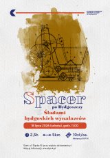 Spacer po Bydgoszczy: Śladami bydgoskich wynalazców