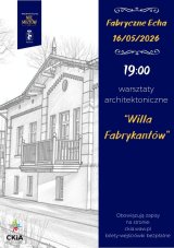 Warsztaty architektoniczne "Willa Fabrykantów" 19:00 - Noc Muzeów 2026 w CKiA od 9 r.ż.