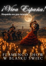 Koncert przy świecach – ¡Viva España! – Flamenco Show w blasku świec