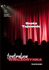 Teatralna wieczorynka: „Grota Tajemnic” - premiera spektaklu - Teatr Kiwi