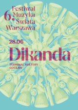 Festiwal Muzyka Świata - Warszawa 2026: Dikanda