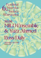 Festiwal Muzyka Świata - Warszawa 2026: Ross Daly, Yazz Ahmud & MILO Ensemble