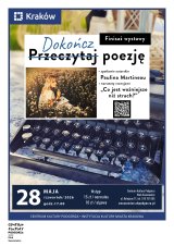 "(Przeczytaj) Dokończ Poezję" - warsztaty poezji i finisaż wystawy poezji