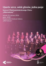 „Uparte serce, wiele głosów, jedna pasja” | koncert Międzypokoleniowego Chóru „Alternatywy”