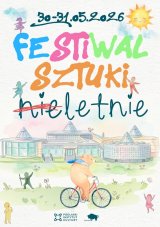 Festiwal Sztuki (nie)letnie | 30 maja 2026 r. | Karnet przedpołudniowy: 10:00–14:00 (dzieci 4-8 lat)