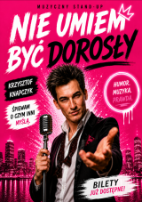Nie umiem być dorosły - Stand Up muzyczny