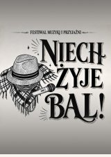 Festiwal Muzyki i Przyjaźni - Niech Żyje Bal
