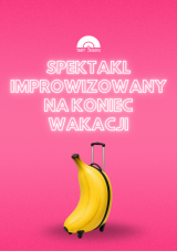 Spektakl Improwizowany na koniec wakacji