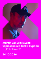 Marcin Januszkiewicz w piosenkach Jacka Cygana "Pokolenie Y"