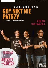 Teatr Jednej Chwili  „Gdy nikt nie patrzy" spektakl improwizowany