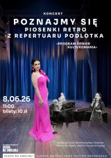 „Poznajmy się – piosenki retro z repertuaru podlotka” koncert KULTUROMANIA