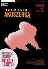 Teatr Dyletanci „Akuszerka”, spektakl