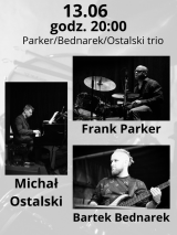 Parker / Ostalski / Bednarek Trio