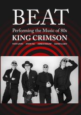 BEAT: Adrian Belew, Tony Levin, Steve Vai, Danny Carey
