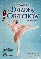 Balet Dziadek do orzechów - familijny spektakl baletowy