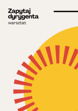 Warsztaty „Zapytaj dyrygenta”