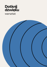 Warsztaty „Dotknij dźwięku” (4-6 lat)
