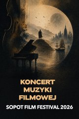 Koncert Muzyki Filmowej  - Sopot Film Festival 2026