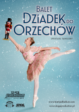 Balet Dziadek do orzechów - familijny spektakl baletowy