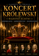 Koncert Królewski - Majestat Klasyki