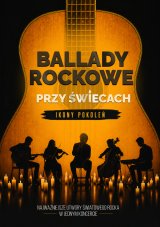 Ballady Rockowe przy Świecach: Ikony Pokoleń