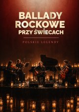 Ballady Rockowe przy Świecach: Polskie Legendy