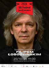 Spotkanie autorskie z Filipem Łobodzińskim - XII Festiwal JAZZ&LITERATURA 2026