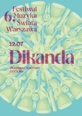 Festiwal Muzyka Świata - Warszawa 2026: Dikanda