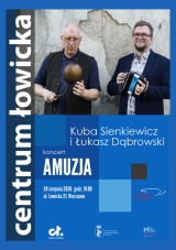 Śmietanka Łowicka. Kuba Sienkiewicz i Łukasz Dąbrowski: Amuzja