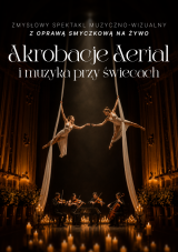 Muzyka i akrobacje przy świecach: Aerial