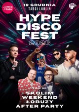 Festiwal Muzyki Disco Lublin - Hype Disco Festiwal