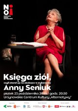 „Księga ziół, czyli stand up na siedząco w wykonaniu Anny Seniuk” | spektakl w reżyserii Anny Seniuk