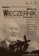 PREMIERA SPEKTAKLU AMATORSKIEGO TEATRU MIEJSKIEGO IM. STEFANA JARACZA BRYLL'A WIECZERNIK