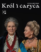 "Król i caryca" spektakl - Teatr Klasyki Polskiej Strumień