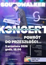 Powrót do przeszłości - koncert muzyki filmowej i elektronicznej