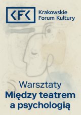 Warsztaty teatralne "Między teatrem a psychologią"