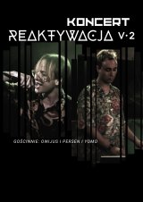 REAKTYWACJA koncert