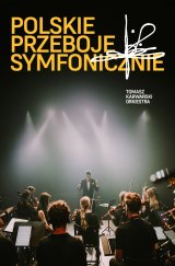Tomasz Karwański Orkiestra - polskie przeboje symfonicznie