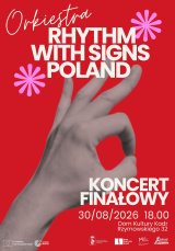 Orkiestra RHYTHMS WITH SIGNS POLAND - Koncert Finałowy