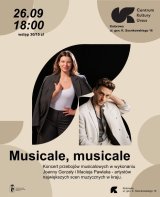 Joanna Gorzała i Maciej Pawlak „Musicale, musicale” koncert przebojów musicalowych