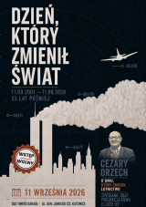 Dzień, który zmienił świat. Cezary Orzech 25 lat po zamachach z 11 września
